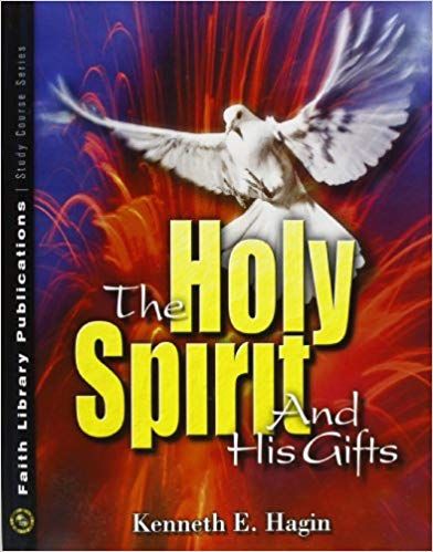 The Holy Spirit And His Gifts PB - Kenneth E Hagin